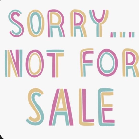 Sorry, not for sale